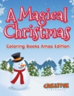 Image for A Magical Christmas - Coloring Books Xmas Edition