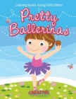 Image for Pretty Ballerinas - Coloring Books Young Girls Edition