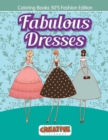 Image for Fabulous Dresses - Coloring Books 50&#39;S Fashion Edition