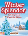 Image for Winter Splendor - Coloring Books 8 Year Old Edition