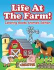 Image for Life At The Farm! Coloring Books Animals Edition