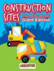 Image for Construction Sites Coloring Books Giant Edition