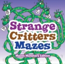 Image for Strange Critters Mazes - Mazes Monsters Edition