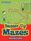 Image for Batter Up Mazes - Mazes Sports Edition