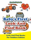 Image for Baby&#39;s First Look And Find Book - Look And Find Books For Toddlers Edition