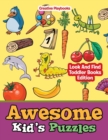 Image for Awesome Kid&#39;s Puzzles - Look And Find Toddler Books Edition