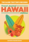 Image for The Globe Trotter&#39;s Records - Travel Journal Hawaii Edition