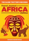 Image for The Globe Trotter&#39;s Records - Travel Journal Africa Edition