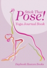 Image for Stick That Pose! Yoga Journal Book