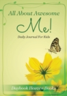 Image for All About Awesome Me! Daily Journal For Kids