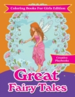 Image for Great Fairy Tales - Coloring Books For Girls Edition