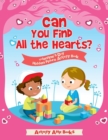 Image for Can You Find All the Hearts? Valentine&#39;s Day Hidden Picture Activity Book