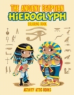 Image for The Ancient Egyptian Hieroglyph Coloring Book