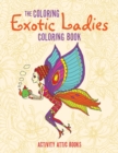 Image for The Coloring Exotic Ladies Coloring Book