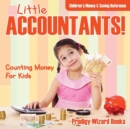 Image for Little Accountants! - Counting Money For Kids : Children&#39;s Money &amp; Saving Reference