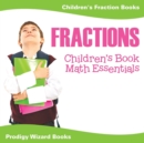 Image for Fractions Children&#39;s Book Math Essentials