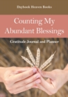 Image for Counting My Abundant Blessings Gratitude Journal and Planner