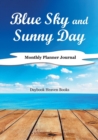 Image for Blue Sky and Sunny Day, Monthly Planner Journal