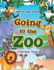Image for Going to the Zoo Coloring Book