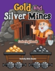 Image for Gold and Silver Mines Coloring Book
