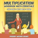 Image for Multiplication Workbook Math Essentials Children&#39;s Arithmetic Books