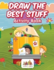 Image for Draw the Best Stuff : Activity Book