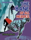 Image for The Bane of All Heroes Coloring Book