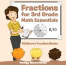 Image for Fractions for 3Rd Grade Math Essentials : Children&#39;s Fraction Books