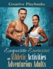 Image for Exquisite Exercises and Athletic Activities for Adventurous Adults