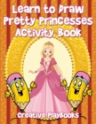 Image for Learn to Draw Pretty Princesses Activity Book
