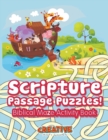 Image for Scripture Passage Puzzles! Biblical Maze Activity Book