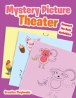 Image for Mystery Picture Theater : Connect the Dots Activities