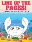 Image for Line Up The Pages! Connect the Dots Activity Book