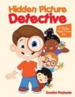 Image for Hidden Picture Detective : A Stealthy Hidden Picture Book