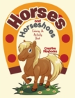 Image for Horses and Horseshoes Coloring &amp; Activity Book
