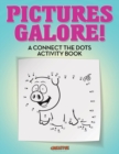 Image for Pictures Galore! A Connect the Dots Activity Book
