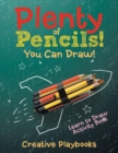 Image for Plenty of Pencils! You Can Draw! Learn to Draw Activity Book