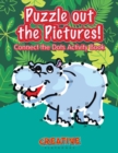 Image for Puzzle out the Pictures! Connect the Dots Activity Book