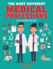 Image for The Many Different Medical Professions Coloring Book