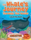 Image for The Whale&#39;s Journey Through the Ocean Coloring Book