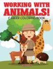 Image for Working With Animals! Career Coloring Book