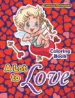 Image for A Lot to Love Coloring Book