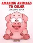 Image for Amazing Animals to Color Coloring Book