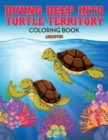 Image for Diving Deep into Turtle Territory Coloring Book