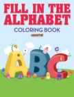 Image for Fill in the Alphabet Coloring Book