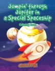 Image for Jumpin&#39; through Jupiter in a Special Spaceship Coloring Book