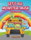 Image for Let&#39;s All Monster Mash Coloring Book