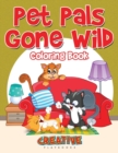Image for Pet Pals Gone Wild Coloring Book