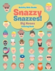 Image for Snazzy Snazzes! Big Noses Coloring Book