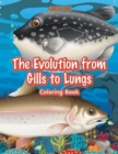 Image for The Evolution from Gills to Lungs Coloring Book